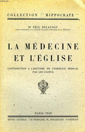 La Medecine Et L'eglise, Contribution A L'histoire De L'exercice Medical
