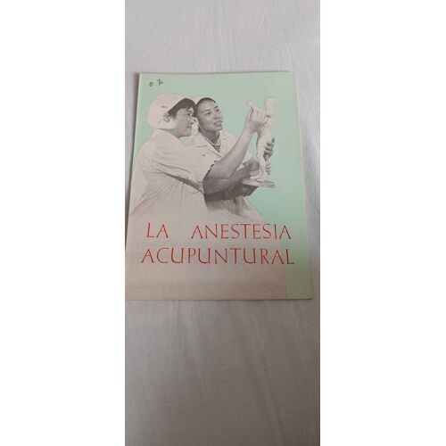 La Anesthésiant Acupuntural ( En Espagnol)