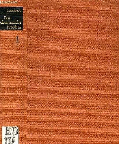 Das Okumenische Problem, Band I
