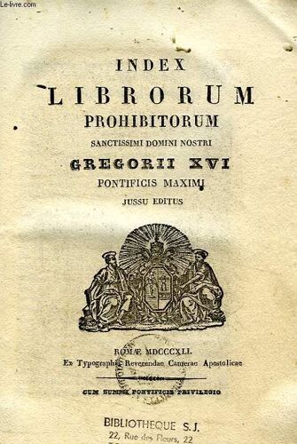 Index Librorum Prohibitorum, Sanctissimi Domini Nostri Gregorii Xvi Pontificis Maximi, Jussu Editus