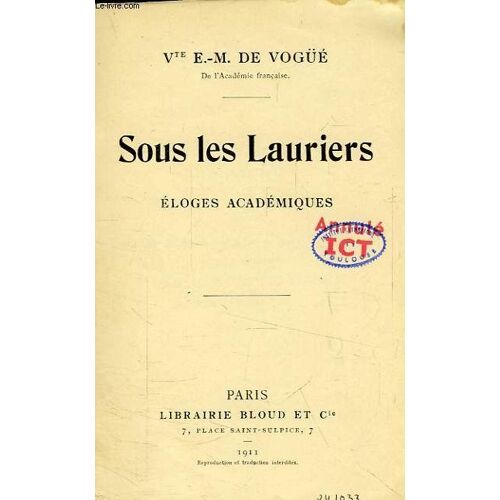 Sous Les Lauriers, Eloges Academiques