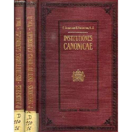 Institutiones Canonicae, Juxta Novissimum Codicem Pii X, T. I-Ii