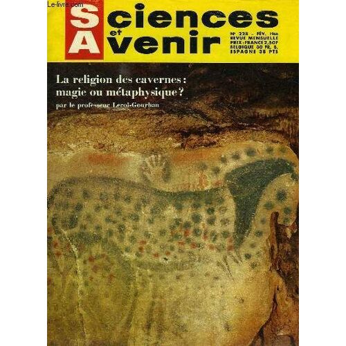 Sciences Et Avenir, N° 228, Fev. 1966, La Religion Des Cavernes: Magie Ou Metaphysique ?