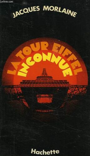 La Tour Eiffel Inconnue