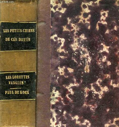 Les Petits Chiens De Ces Dames, Suivi De Les Lorettes Vengees