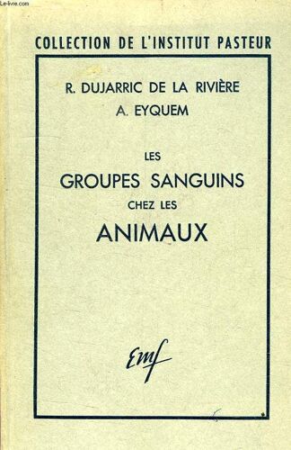 Les Groupes Sainguins Chez Les Animaux (Individualites Sanguine Et Tissulaire)