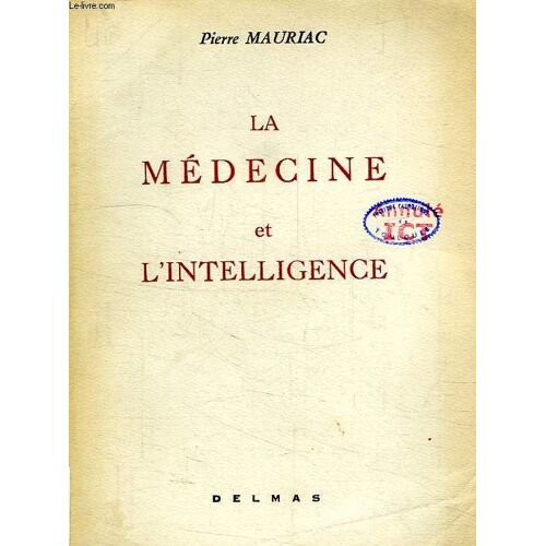 La Medecine Et L'intelligence (1840-1940)