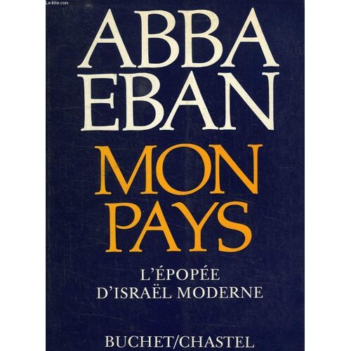 Mon Pays, L'epopee D'israel Moderne