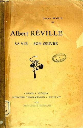 Albert Reville, Sa Vie, Son Oeuvre
