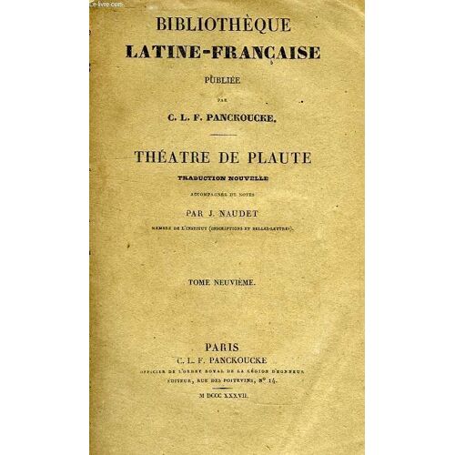 Theatre De Plaute, Tome Ix, L'homme Aux Trois Deniers, Le Brutal, Fragmens