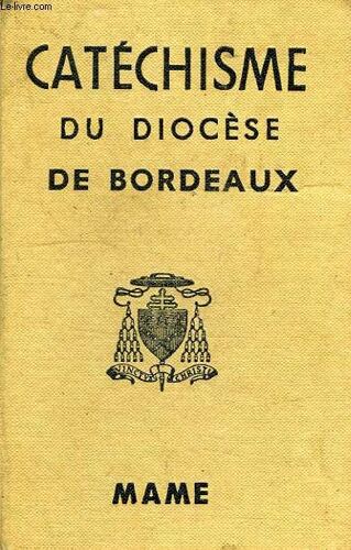 Catechisme A L'usage Des Dioceses De France, Diocese De Bordeaux