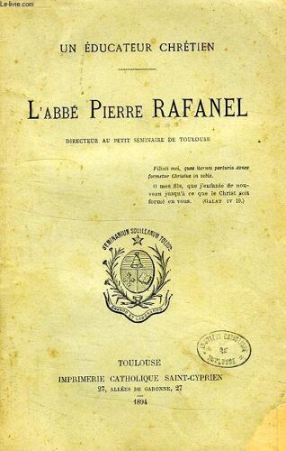 Un Educateur Chretien, L'abbe Pierre Rafanel