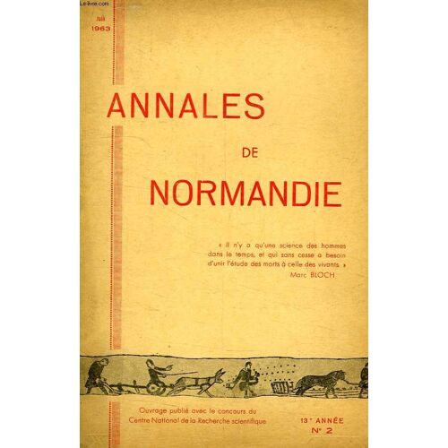 Annales De Normandie, 13e Annee, N° 2, Juin 1963