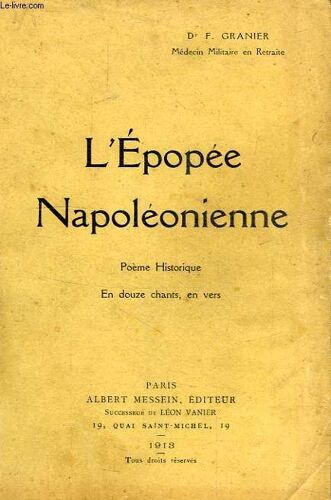 L'epopee Napoleonienne, Poeme Historique En 12 Chants, En Vers