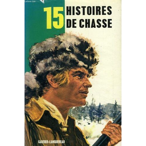 15 Histoires De Chasse