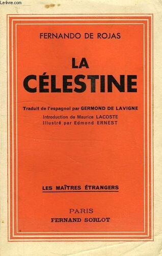 La Celestine, Tragi-Comedie De Calixte Et Melibee