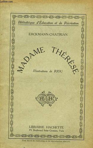 Madame Therese, Suivi De Pourquoi Hunebourg Ne Fut Pas Rendu