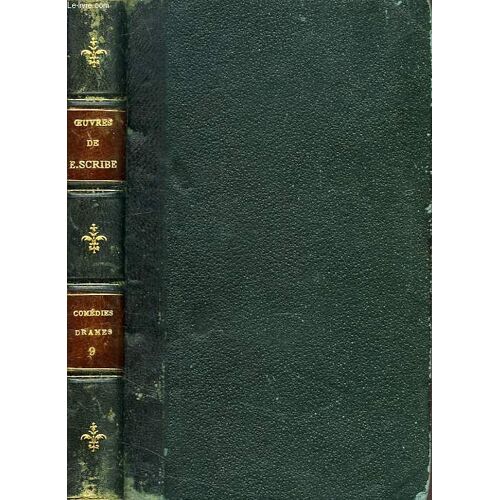 Oeuvres Completes, Tome Ix, Comedies, Drames