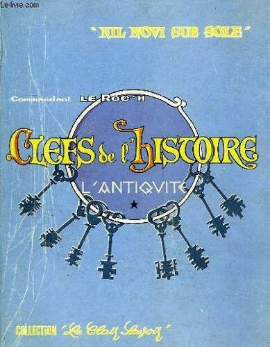 Clefs De L'histoire, L'antiquite, Tome I (- 3 000 A - 500)