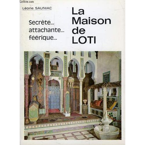 La Maison De Loti (1850-1923)
