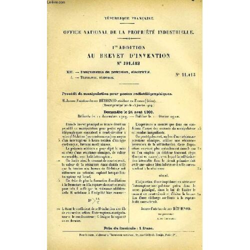 Xii, Instruments De Precision, Electricite, 4, Procede De Manipulation Pour Postes Radiotelegraphiques, 1re Addition Au Brevet D'invention N° 398.483, Office National De La Propriete ...