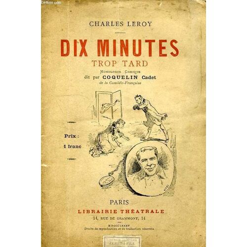 Dix Minutes Trop Tard, Monologue Comique