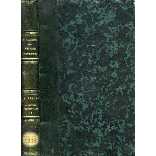 Oeuvres Completes, 2e Serie, Comedies, Vaudevilles, Tome 11