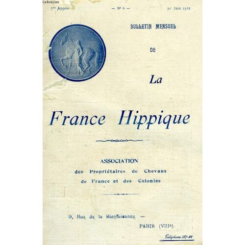 La France Hippique, 7e Annee, N° 6, Juin 1912