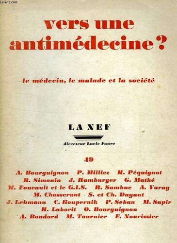 La Nef, N° 49, Nouvelle Serie, 29e Annee, Oct.-Dec. 1972, Vers Une Antimedecine ?, Le Medecin, Le Malade Et La Societe