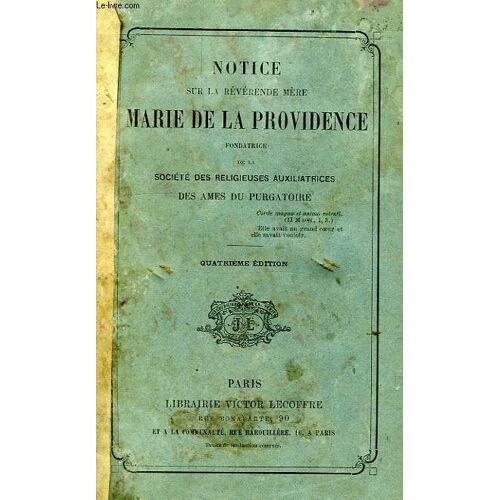 Notice Sur La Reverende Mere Marie De La Providence, Fondatrice De La Societe Des Religieuses Auxuliatrices Des Ames Du Purgatoire