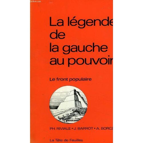 La Legende De La Gauche Au Pouvoir, Le Front Populaire