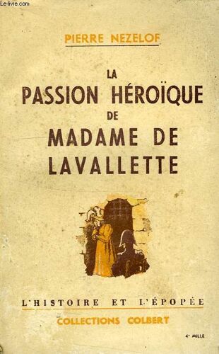 La Passion Heroique De Madame De Lavallette