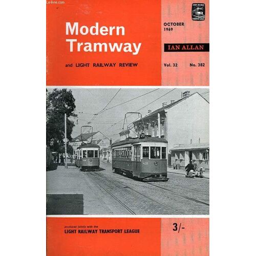 Modern Tramway And Light Railway Review, Vol. 32, N° 382, Oct. 1969