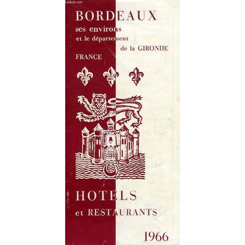 Bordeaux, Ses Environs Et Le Departement De La Gironde, Hotels Et Restaurants