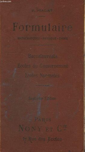 Formulaire Mathematiques-Physique-Chimie, Baccalaureats, Ecoles Du Gouvernement, Ecoles Normales