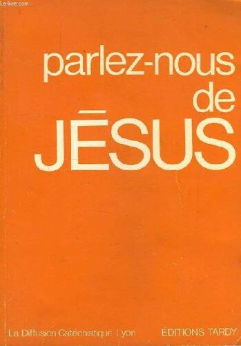 Parlez-Nous De Jesus