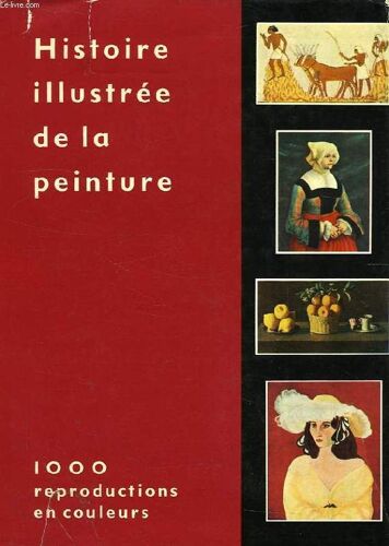 Histoire Illustree De La Peinture De L'art Rupestre A L'art Abstrait