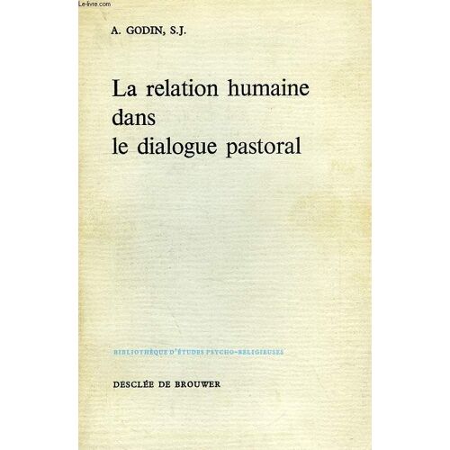 La Relation Humaine Dans Le Dialogue Pastoral