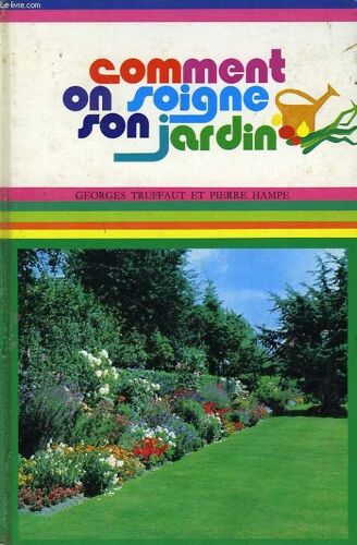 Comment On Soigne Son Jardin