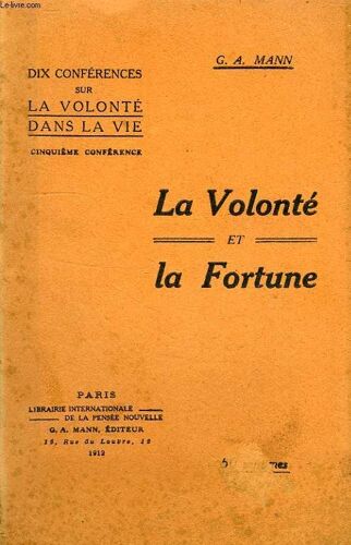 La Volonte Et La Fortune, Conference