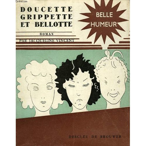 Doucette, Gripette Et Belotte
