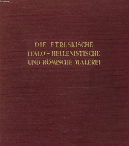 Die Etruskische Italo-Hellenistische Un Romische Malerei