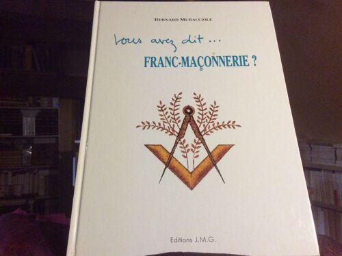 Vous Avez Dit ... Franc-Maçonnerie ? (Français) Relié ¿ 1