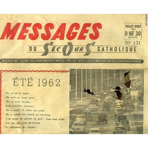 Messages Du Secours Catholique, N° 121, Juillet-Aout 1962