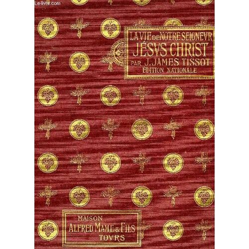 La Vie De Notre Seigneur Jesus-Christ, Tome I & Tome Ii