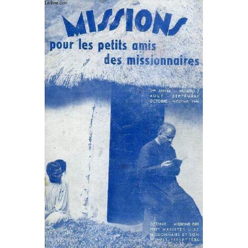 Missions Pour Les Petits Amis Des Missionnaires, 9e Annee, N° 7, Aout-Nov. 1946