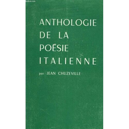 Anthologie De La Poesie Italienne, Des Origines A Nos Jours