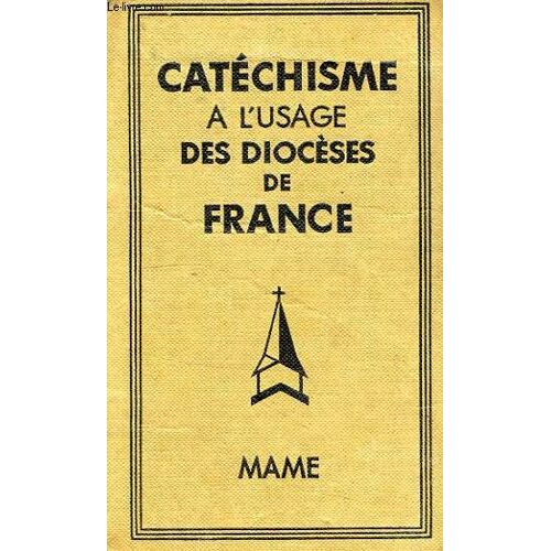 Catechisme A L'usage Des Dioceses De France