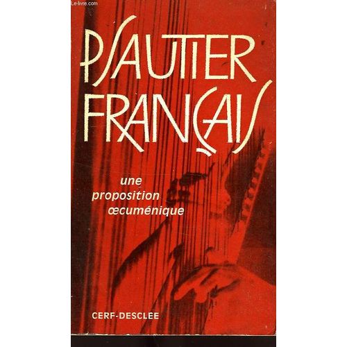 Psautier Francais, Version Nouvelle, Pour La Priere, La Lecture Publique Et Le Chant