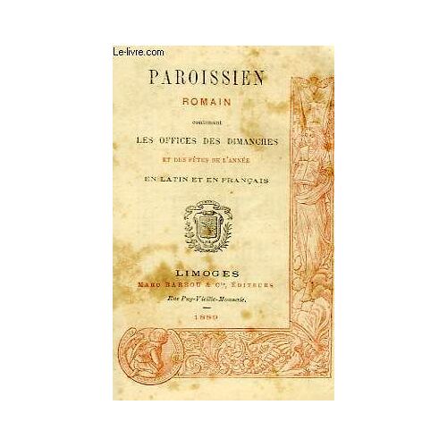 Paroissien Romain, Les Offices Des Dimanches Et Fetes De L'annee En Latin Et En Francais